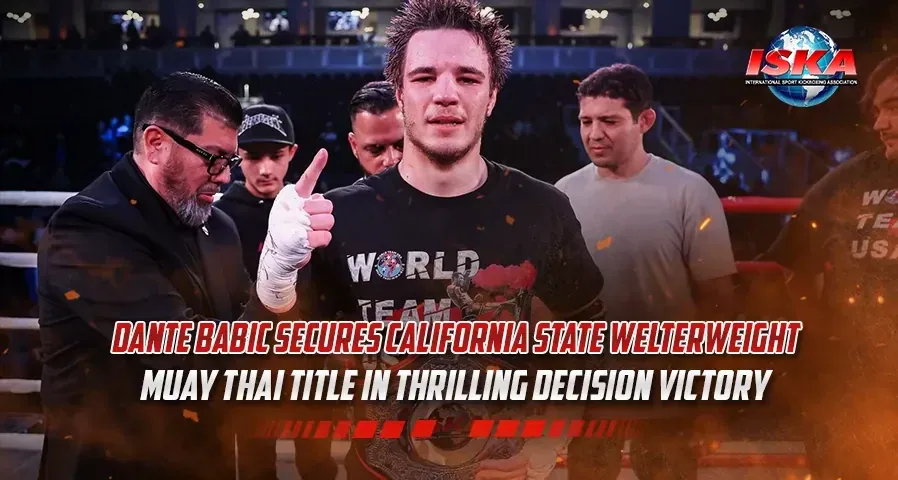 Dante Babic Secures California State Welterweight Muay Thai Title in Thrilling Decision Victory