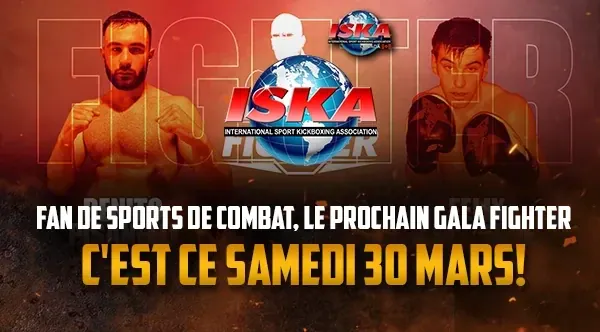Fan de sports de combat, le prochain gala Fighter c’est ce samedi 30 mars!