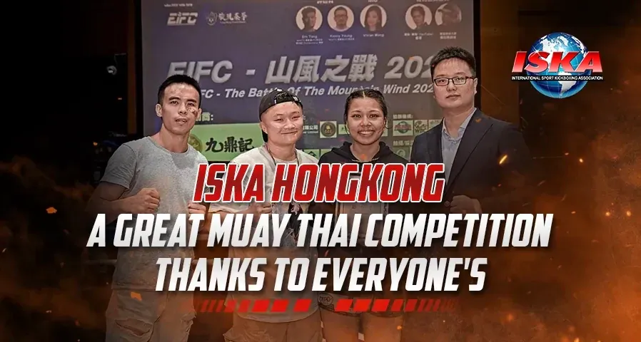 ISKA HONGKONG | A great muay Thai competition Thanks to everyone’s